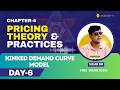 KINKED DEMAND CURVE MODEL| CHAPTER 4 Pricing Theory and Practices | Day 6 | Managerial Economics