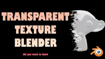 BLENDER TRANSPARENT TEXTURE || HOW TO DO IT IN EEVEE AND CYCLES