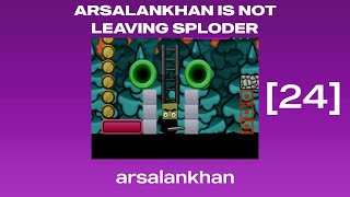 24 Arsalankhan Is Not Leaving Sploder Arsalankhan