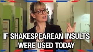 If Shakespearean Insults Were Used Today  Anglophenia Ep 13