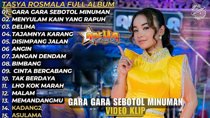 Tasya Rosmala - Gara-Gara Sebotol Minuman: Nikmati Full Album Adella