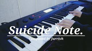 Suicide Note   Jurrivh cover Piano