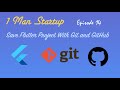 (Ep 14) Save Flutter Project With Git and Backup to GitHub