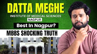 Datta Meghe Nagpur Mbbs College 2025 Campus Tour, Hostel Life, Neet Cutoff & Fees Review