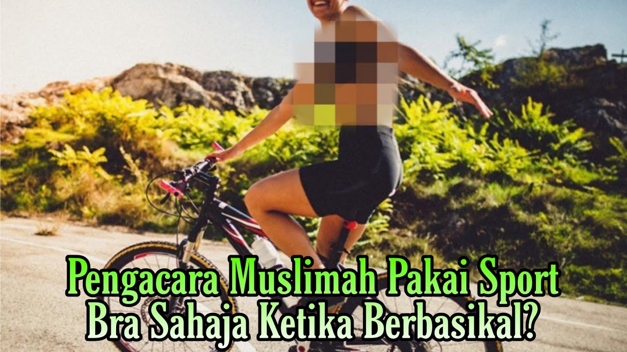Pengacara Muslimah Pakai Sport Bra Sahaja Ketika Berbasikal? - YouTube