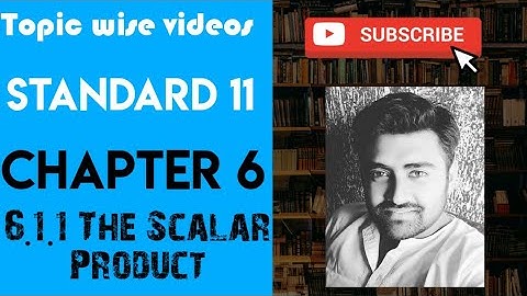 NCERT Physics class 11 chapter 6 6.1.1 THE SCALAR PRODUCT #physicsuniversewithjaiminshah
