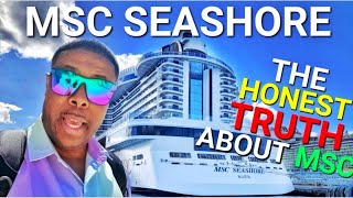 MSC SEASHORE: 'Things You Should know & Should You Sail MSC'