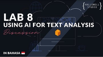 my-learning | AICv1Sem2 | Lab 8 Using AI for Text Analysis (in Bahasa)