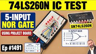 SN74LS260N IC TEST | 5-INPUT NOR GATE Practical Testing on Project Board | Ep #1491 Guide