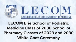 Details LECOM Erie - School of Pharmacy / School of Podiatric Medicine - White Coat Ceremony 2026 News
