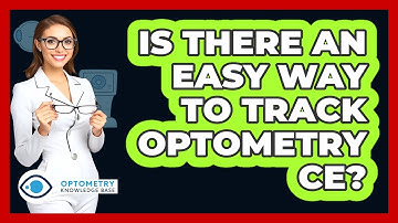 Is There An Easy Way To Track Optometry CE? - Optometry Knowledge Base
