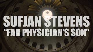 Sufjan Stevens "Far Physician's Son" (AUDIO)