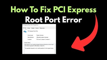 How To Fix PCI Express Root Port Error