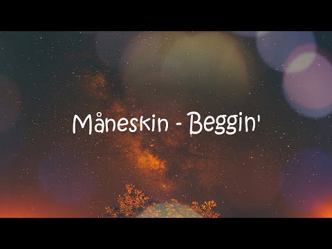 Måneskin - Beggin' (Lyrics/Testo)