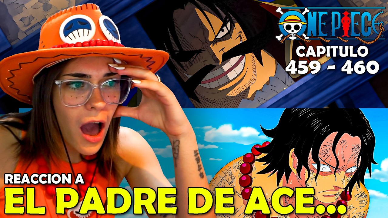 EL PAPA DE ACE ES... 🤯 | REACCION A ONE PIECE POR PRIMERA VEZ  (459 - 460)