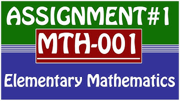 MTH001 Elementary Mathematics Assignment 1 Solution Semester 2021