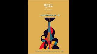Jazz Ensemble Concert Fall25 - WCU School of Music