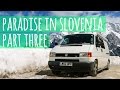Van Life Vlog - Paradise in Slovenia