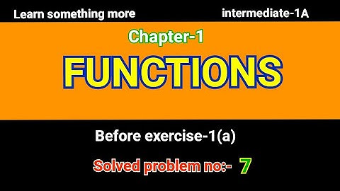 Solved problem:-7#Before exercise-1(a)#chapter-1#Functions#inter ntermediate-1A#2023-24