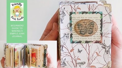 How to make a junk journal: Simple beginners tutorial