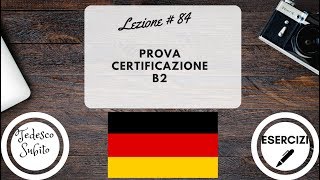 Corso di Tedesco - Lezione 84: PROVA CERTIFICAZIONE B2