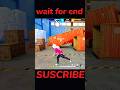 wait for end 😔#shorts #trendingshorts #freefireshorts #ytshorts #youtubeshorts #noob #virslshorts