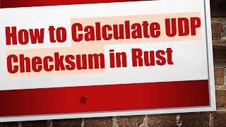 How to Calculate UDP Checksum in Rust