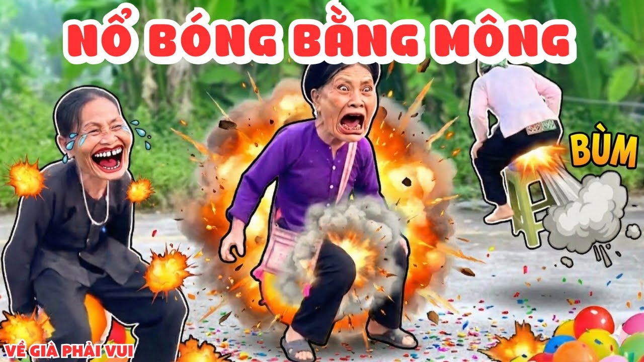 Thử Thách Siêu Hài: Các Bà Nổ Bóng Bằng Mông! Cười Bể Bụng | Về Già Phải Vui