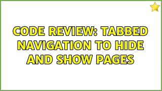 Code Review: Tabbed navigation to hide and show pages
