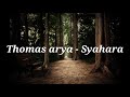 Thomas arya - Syahara (Lirik)