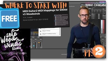 Where to Start with MIDI Guitar 2 MIDI Mappings for SWAM Woodwinds V3. Pt.2 ---FREE DOWNLOAD----