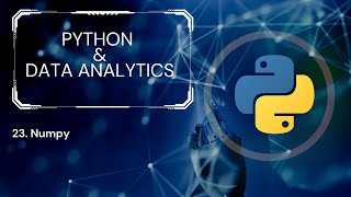 Lesson 23| Python | Numpy - Data Analytics