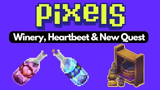 WINERY and New Quest Guide + Pixels VIP Update