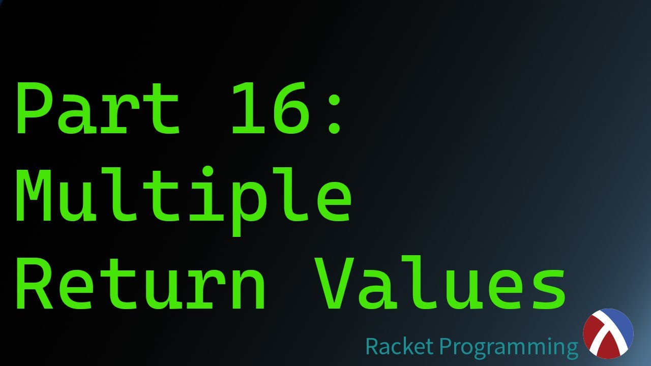 Racket Programming Part 16: Multiple Return Values - YouTube