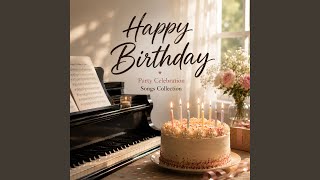 Happy Birthday - Birthday Party Anthems