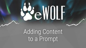 Adding Content to a Prompt in eWolf