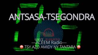 Antsasa Tsegondra -- Aceem Radio Tsy Azo Amidy Ny Tantara 