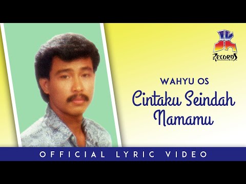 CINTAKU SEINDAH NAMAMU - Wahyu OS  // Teks Lirik