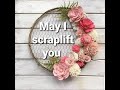 May I Scraplift You   May 15th