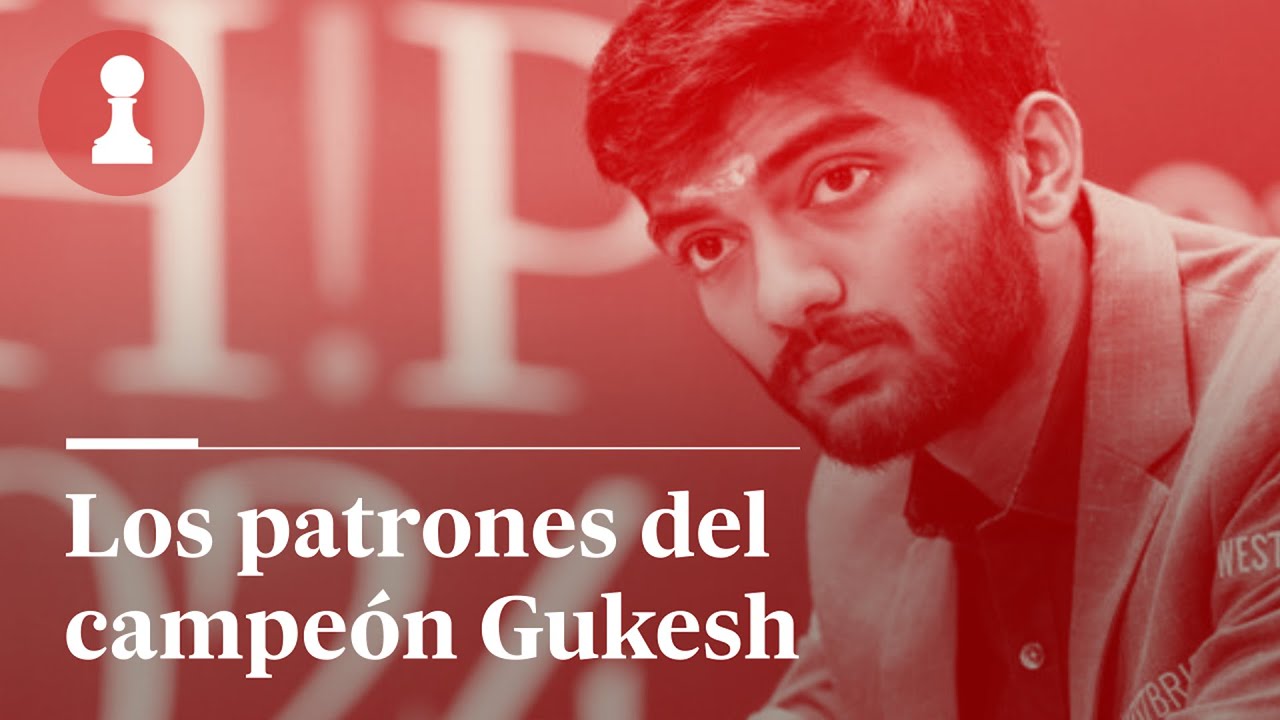 Los patrones del campeón Gukesh, por Leontxo García | El rincón de los inmortales 509