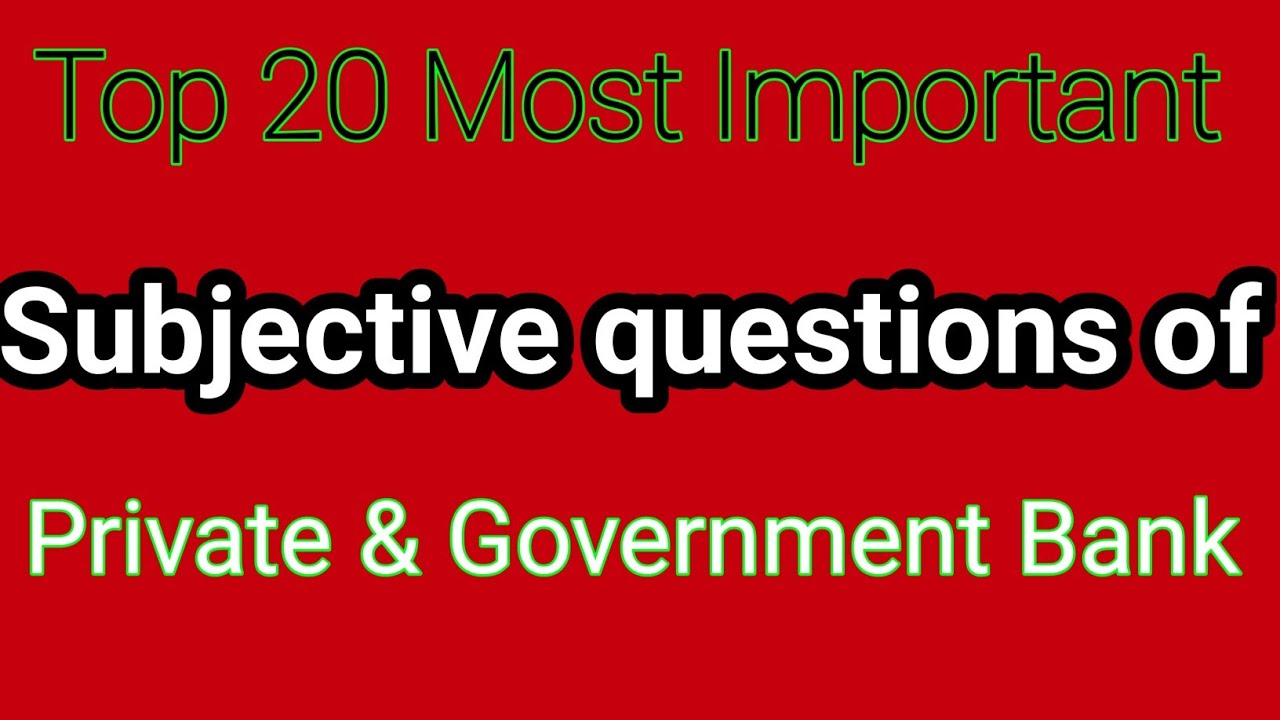 Most important subjective questions of private bank || Top 20 important question of Private Bank