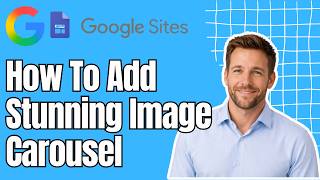 How to Add a Stunning Image Carousel in Google Sites (No Code!)