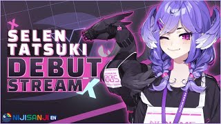 【DEBUT STREAM】What a Lovely Night【Selen Tatsuki】