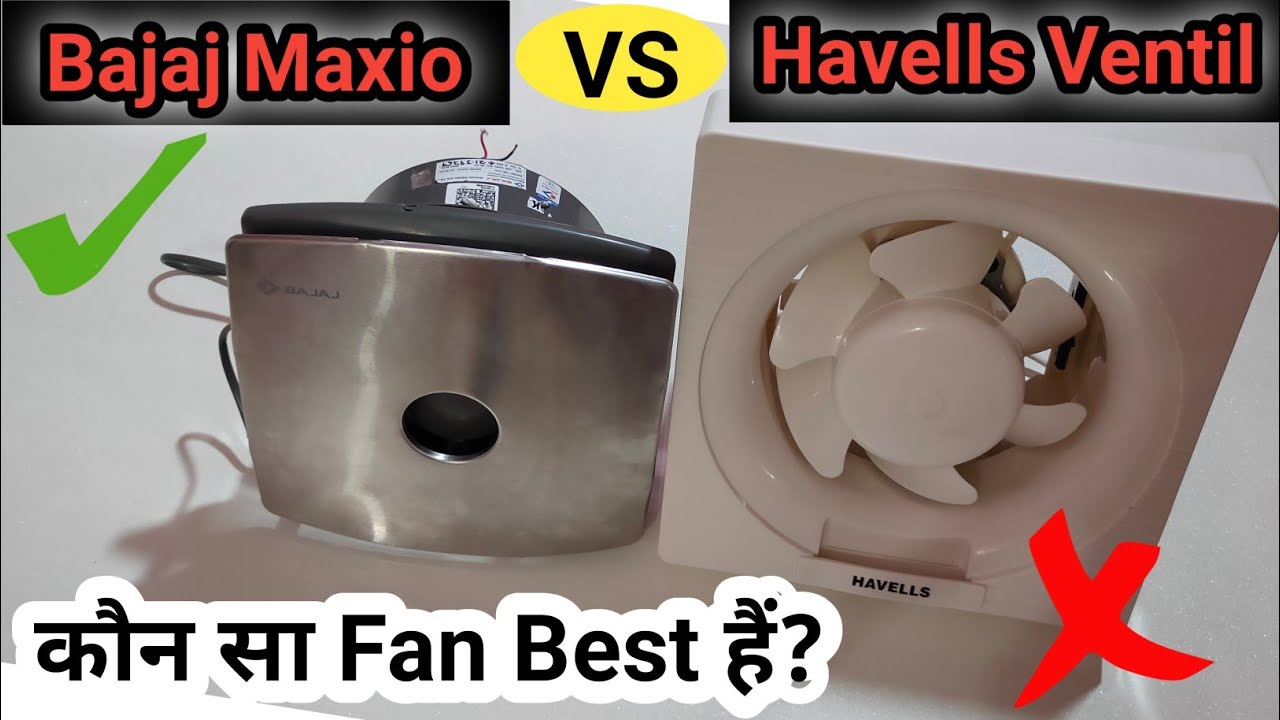 Bajaj Maxio VS Havells Ventil Exhaust Fan Comparison कौन है, सबसे
