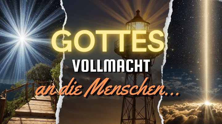 Gottes VOLLMACHT an die Menschen...