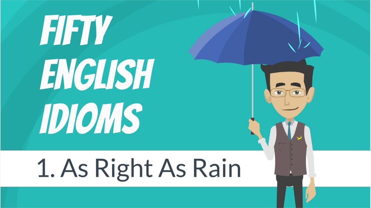 Как по английски будет дождь. As right as Rain. As right as Rain идиома. Rain идиомы. Right as Rain перевод идиомы.