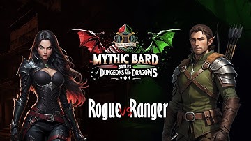🎭⚔️ Mythic Bard Battles of Dungeons & Dragons - Rogue vs Ranger 🏹🌲