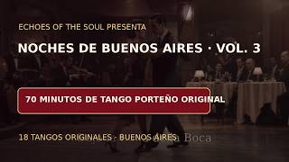 Noches de Buenos Aires Vol. 3 — Tango Porteño Original - YouTube