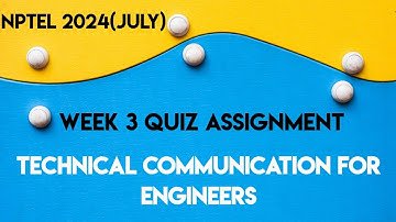 Technical Communication for Engineers Week 3 Quiz Assignment Solution | NPTEL 2024 (July) | SWAYAM