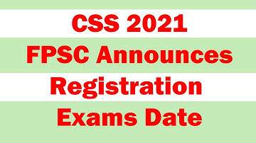 CSS 2021 - Breaking News | FPSC Announces | Exams